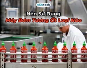 Nên sử dụng máy bơm tương ớt loại nào?