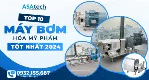 Top 10 Máy bơm hoá mỹ phẩm tốt nhất 2024