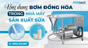 ứng dụng bơm đồng hóa trong nhà máy sản xuất sữa