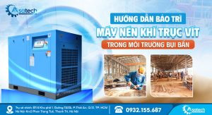 Hướng dẫn bảo trì máy nén khí trục vít trong môi trường bụi bẩn