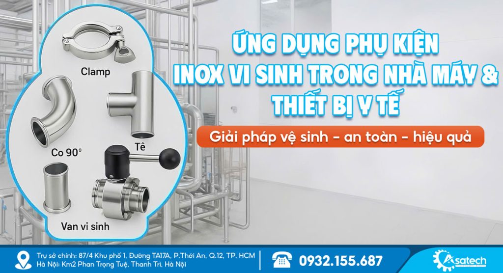 Ứng dụng phụ kiện inox vi sinh trong nhà máy y tế & thiết bị y tế 1 Ứng dụng phụ kiện vi sinh trong nhà máy thiết bị y tế
